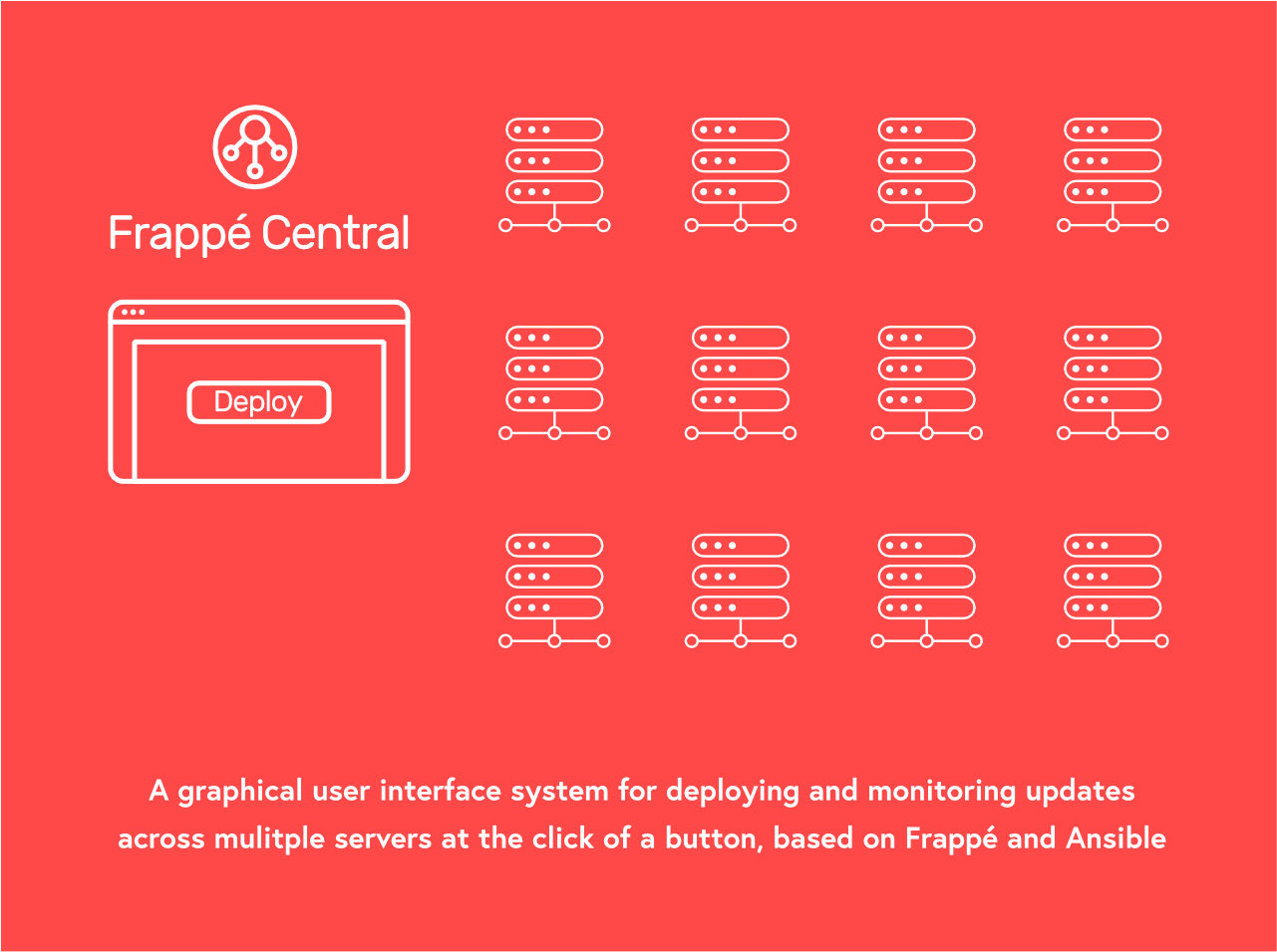 Frappé Central: a graphical user interface system for deploying and monitoring updates across multiple servers at the click of a button, based on Frappé and Ansible